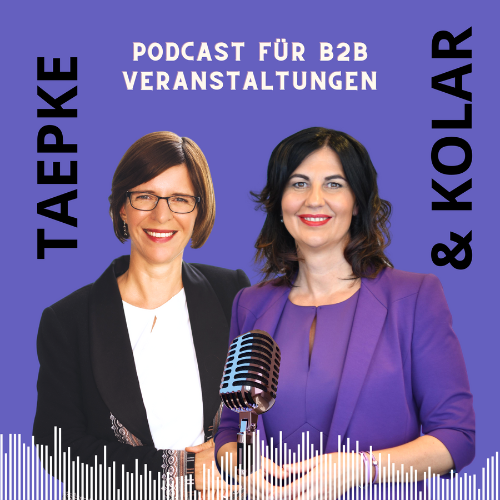 TAEPKE & KOLAR, der Podcast für B2B Veranstaltungen